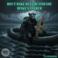 Don't Make Me Come Find You